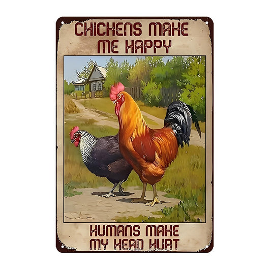 Chickens Make Me Happy Humans Make My Head Hurt Tin Sign Vintage