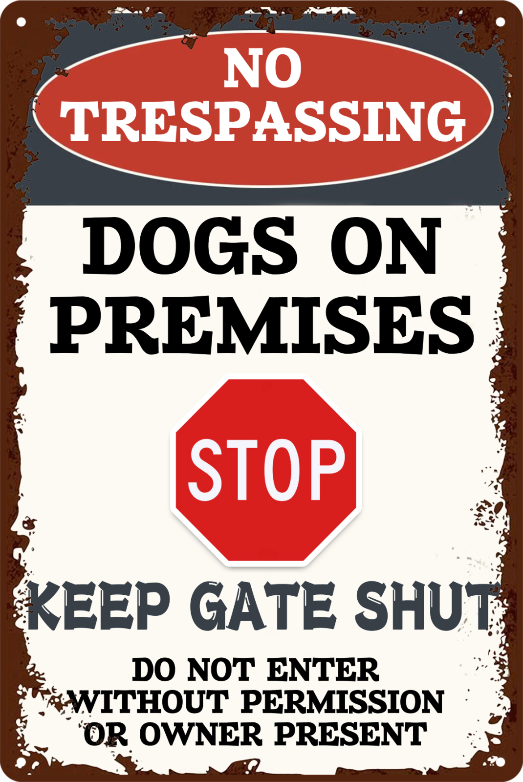 Tin Sign Stop No Trespassing Dog On Premises Gate Shut Retro 20x30cm