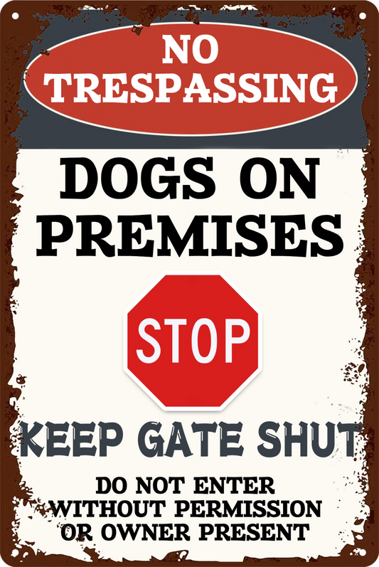 Tin Sign Stop No Trespassing Dog On Premises Gate Shut Retro 20x30cm