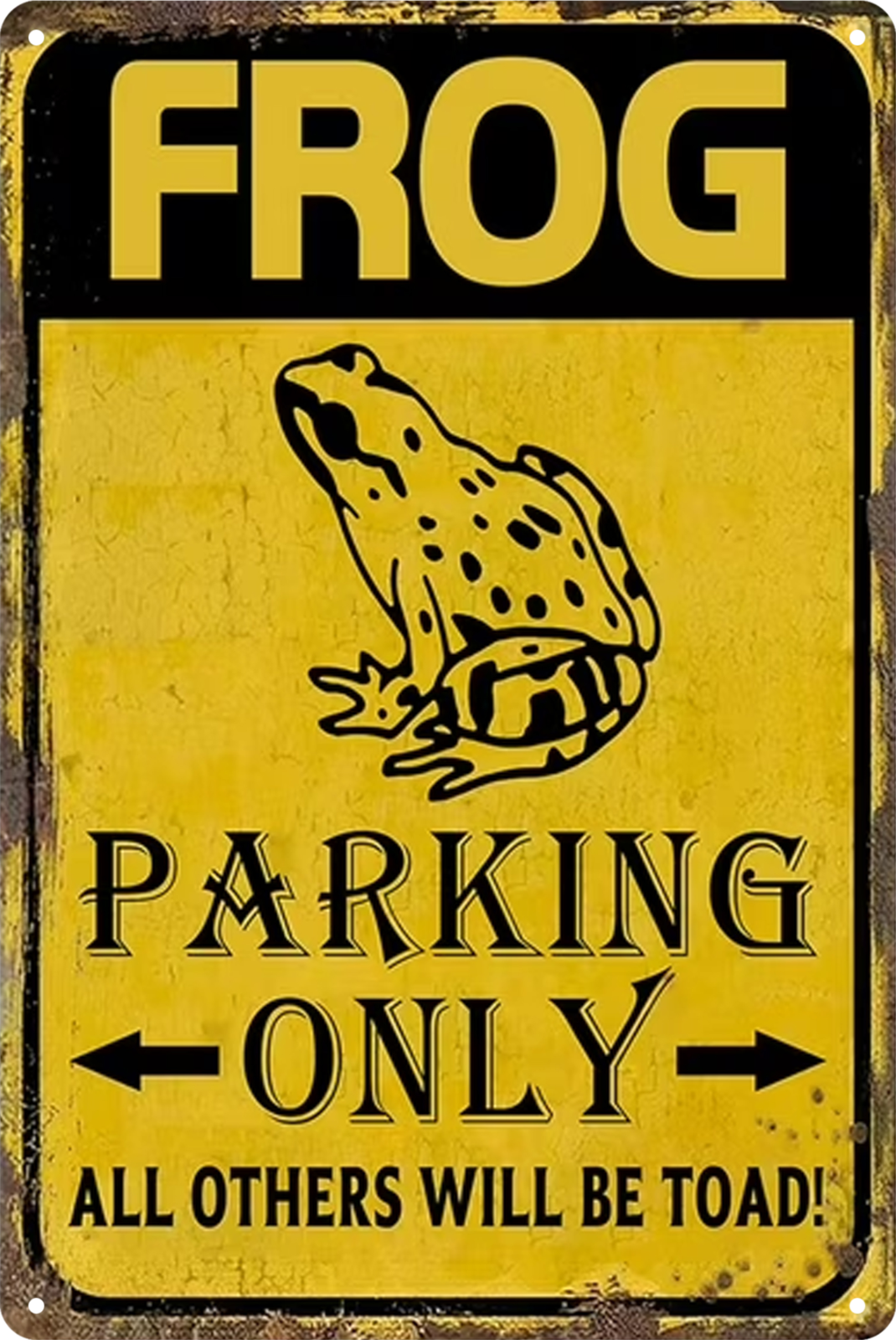 Frog Tin Sign Notice Parking Only All Others Will Be Toad ! Rustic  20x30cm