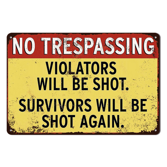 No Trespassing Violators Survivors Tin Metal Sign Rustic Look Vintage Man