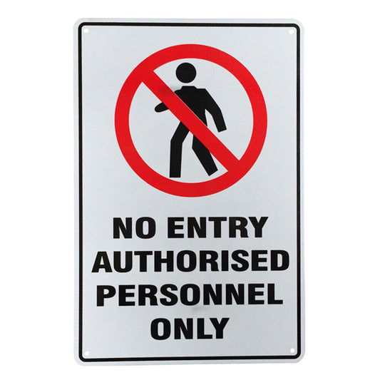 Warning Sign No Entry Authorized Only 200x300mm Metal Private Property Notice