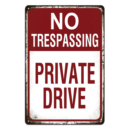 No Trespassing Private Drive Tin Metal Sign Auto Rustic Look Vintage Man Cave