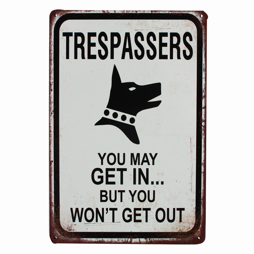 Warning Tin Sign Trespassers Can Get In Dog Not Out Private Property 200x300mm