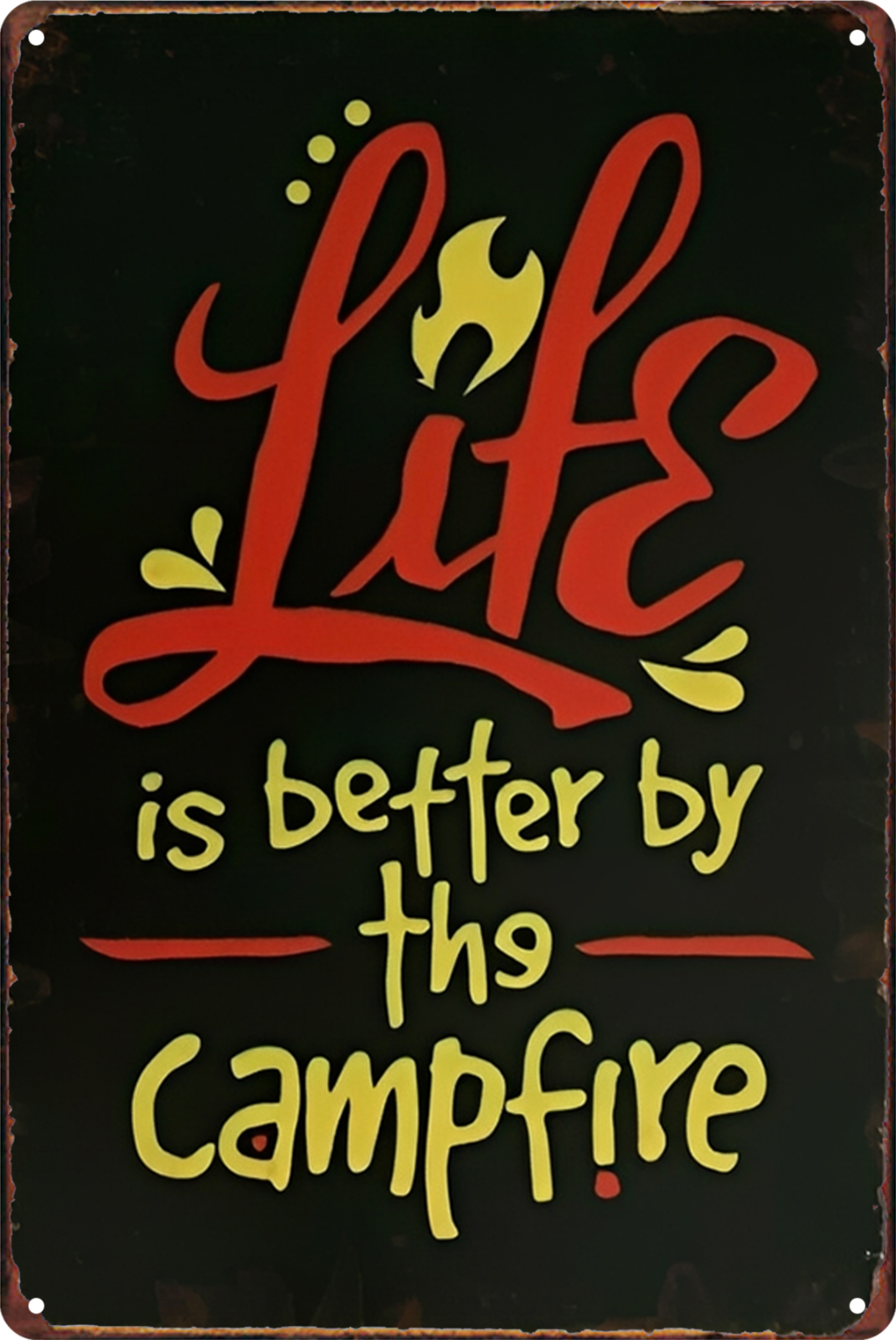 Life Is Better By The Campfire Tin Sign Rustic Look  Retro 20x30cm