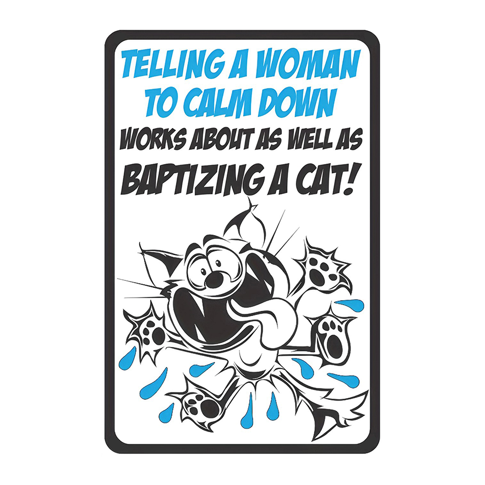 Baptizing A Gat Telling Woman To Calm Down Rustic Sign Vintage Tin