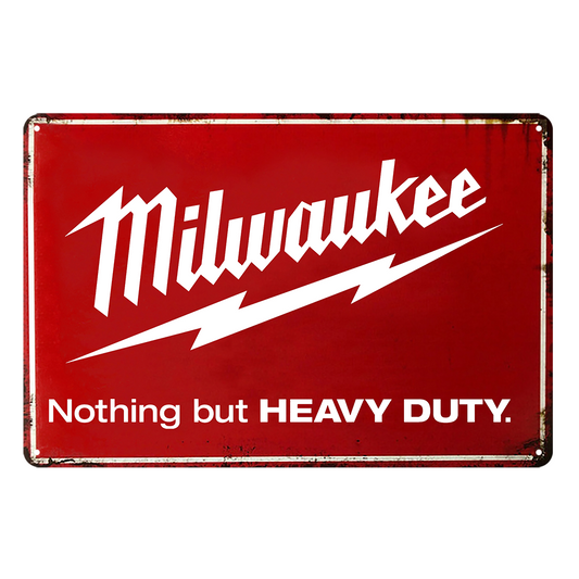 Milwaukee Nothing But Heavy Duty Red Tin Metal Sign Rustic Look Vintage