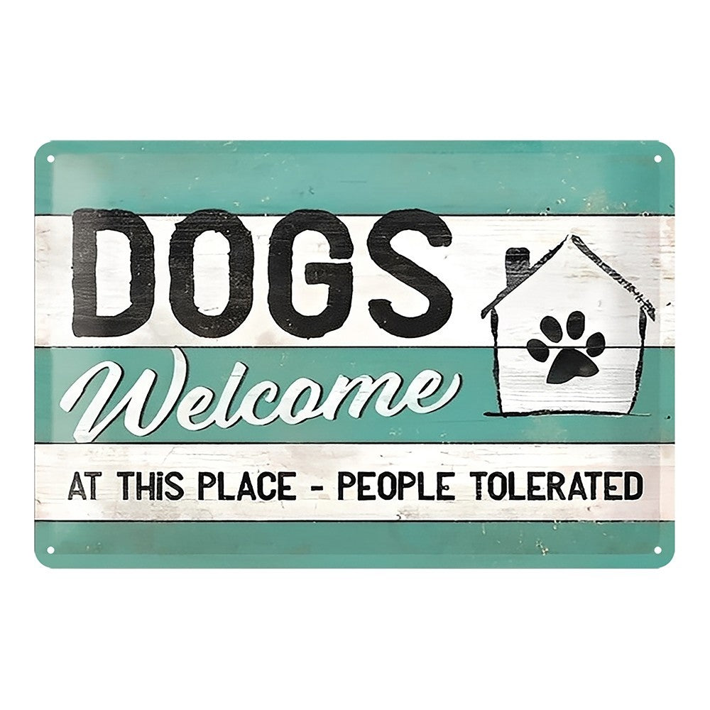 Dogs Welcome At This Place People Tolerated Tin Sign Vintage