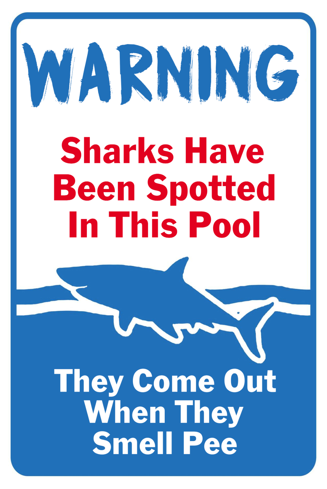 Warning Tin Sign Sharks Have Been Spotted Out When Smell Pee  Retro 20x30cm