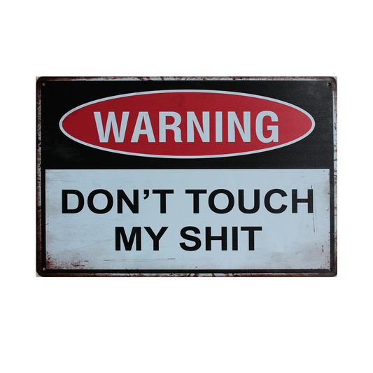 2x Warning Metal Tin Sign Don't Touch My Shit 200x300mm Man Cave