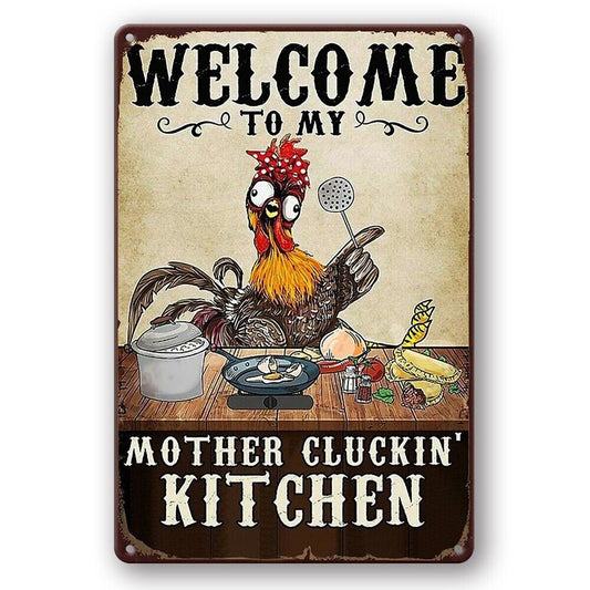 Tin Sign Mother Cluckin' Kitchen Welcome To Rooster Rustic Decorative Vintage