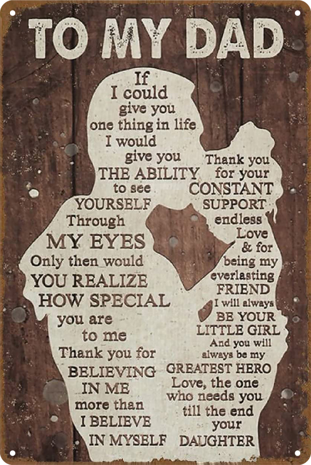 To My Dad If I Could Give You One Thing In Life Daughter Tin Sign 20x30cm