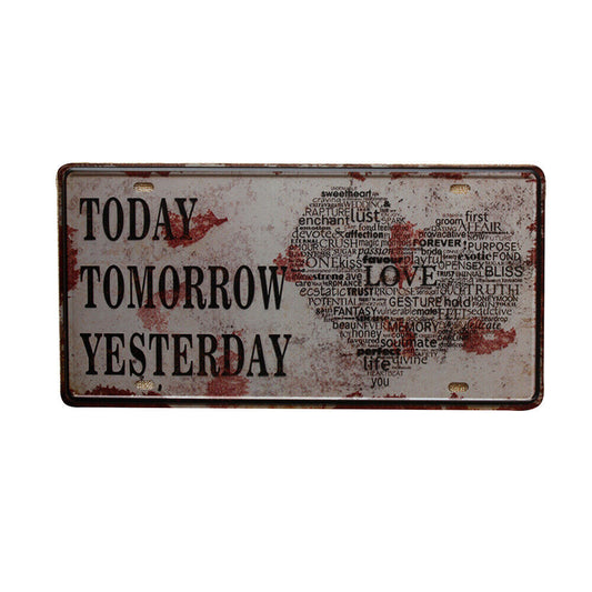 Tin Sign Today Tomorrow Yesterday Vintage Embossed Garage