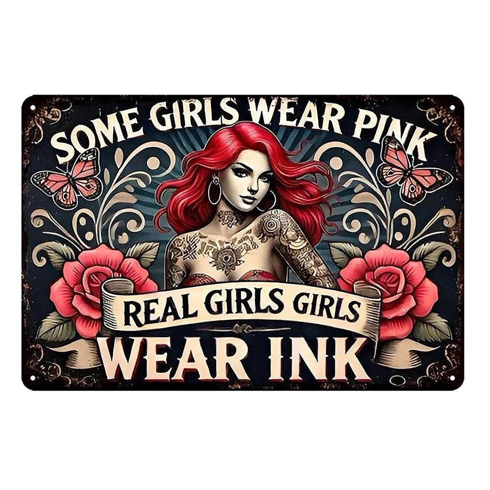 Tattoo Wear Ink Pin Up Grils Real Girls Some Girls Wear Pink Tin Vintage