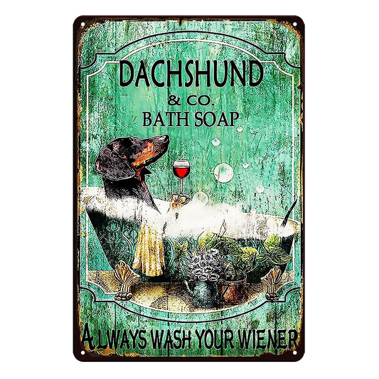 Dachshund Bath Soap Dog Wine Rustic Metal Sign Vintage Tin Shed Garage Bar