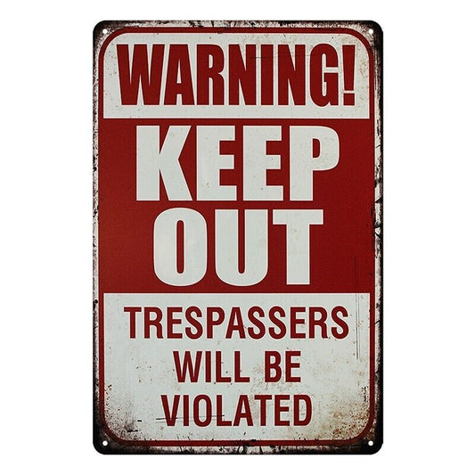 Tin Metal Sign Warning Keep Out Trespassers Violated 20x30cm Rustic Look Vintage