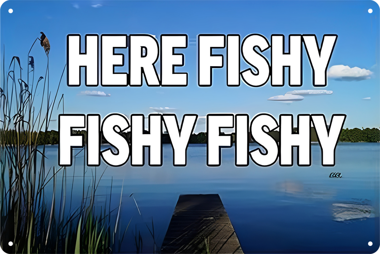 Here Fishy Fishy Fishy Fishing Tin Sign Rustic Vintage Retro 20x30cm