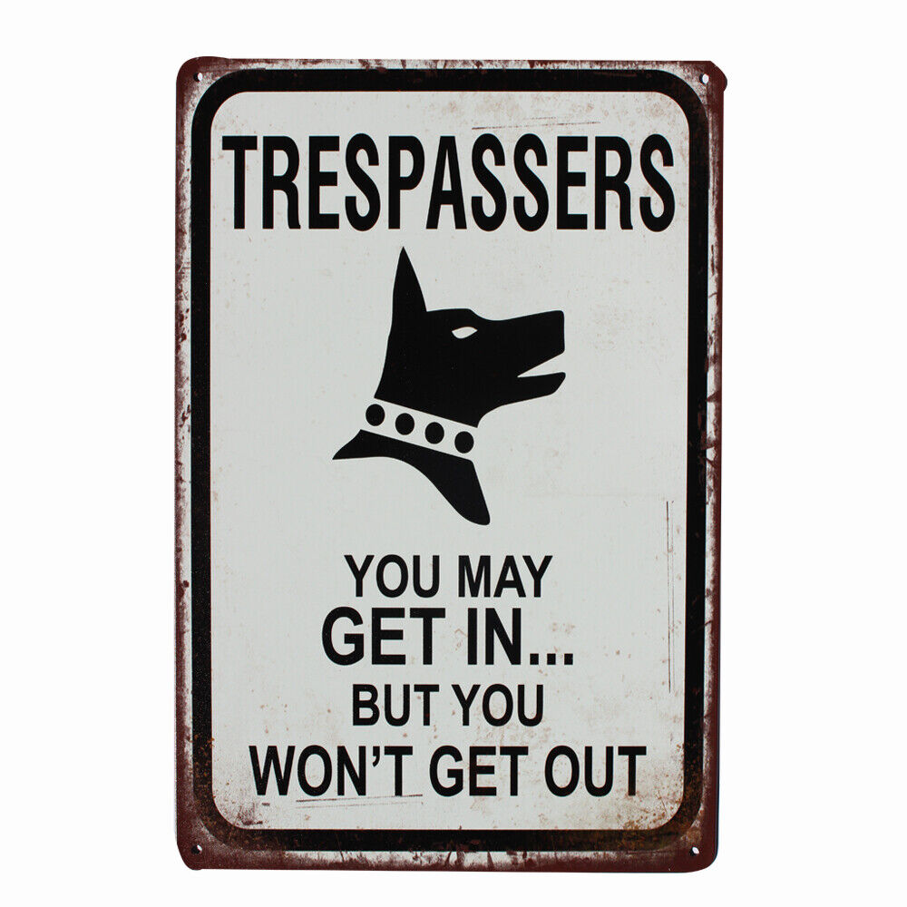 Warning Tin Sign Trespassers Can Get In Dog Not Out Private Property 200x300mm