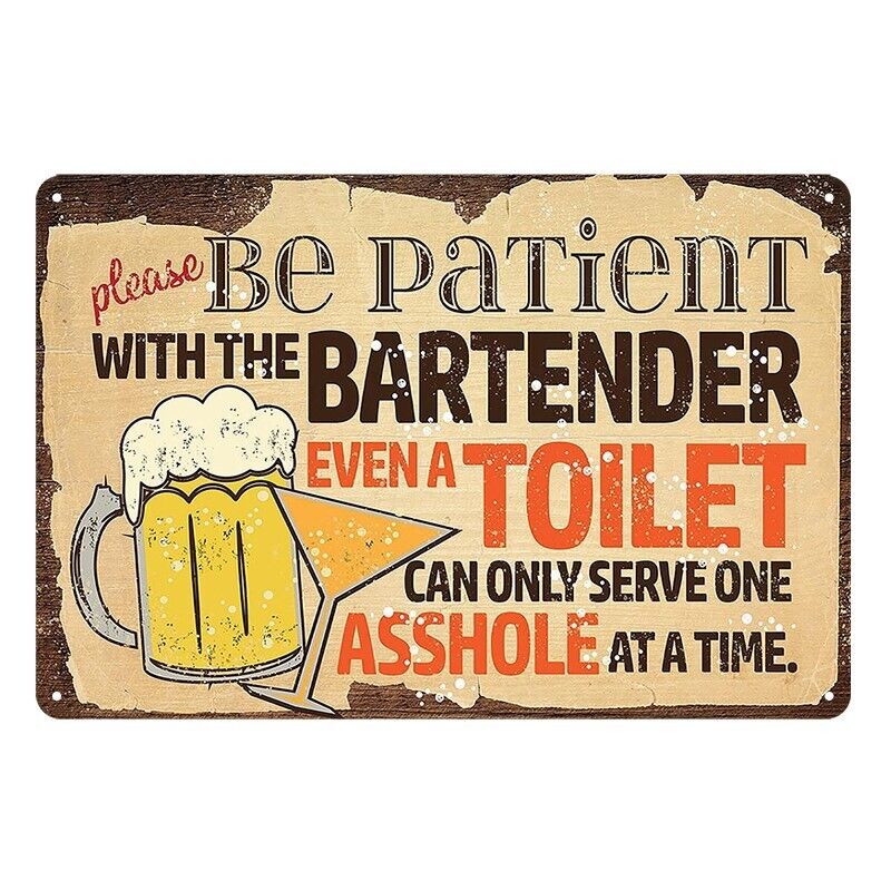 Tin Metal Sign Patient With The Bartender Toilet 20x30cm Rustic Look Vintage