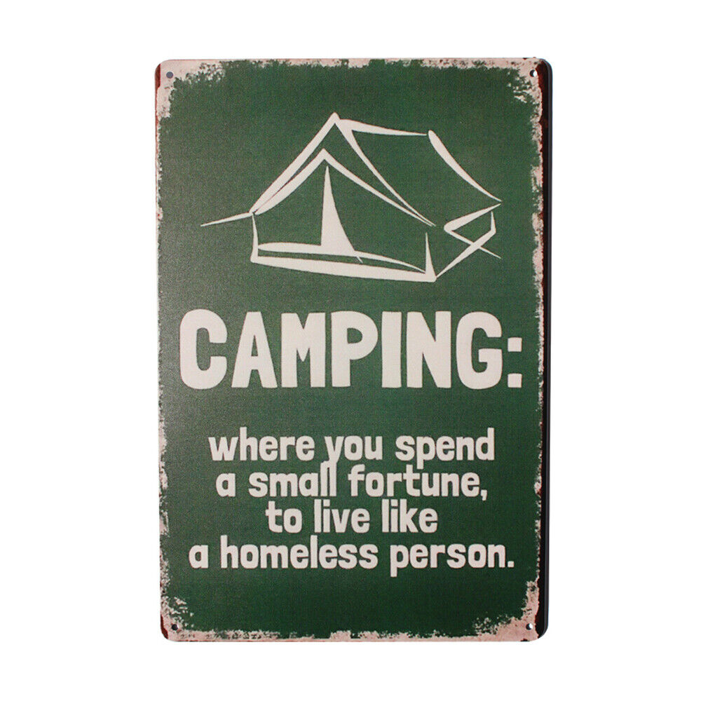 Tin Sign Camping Where You Speed Small Fortune To Live Like Homeless Person