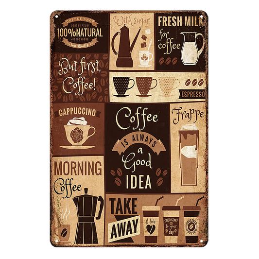 Coffee Is Always A Good Idea Take Away Rustic Metal Sign Vintage Tin Shed Garage