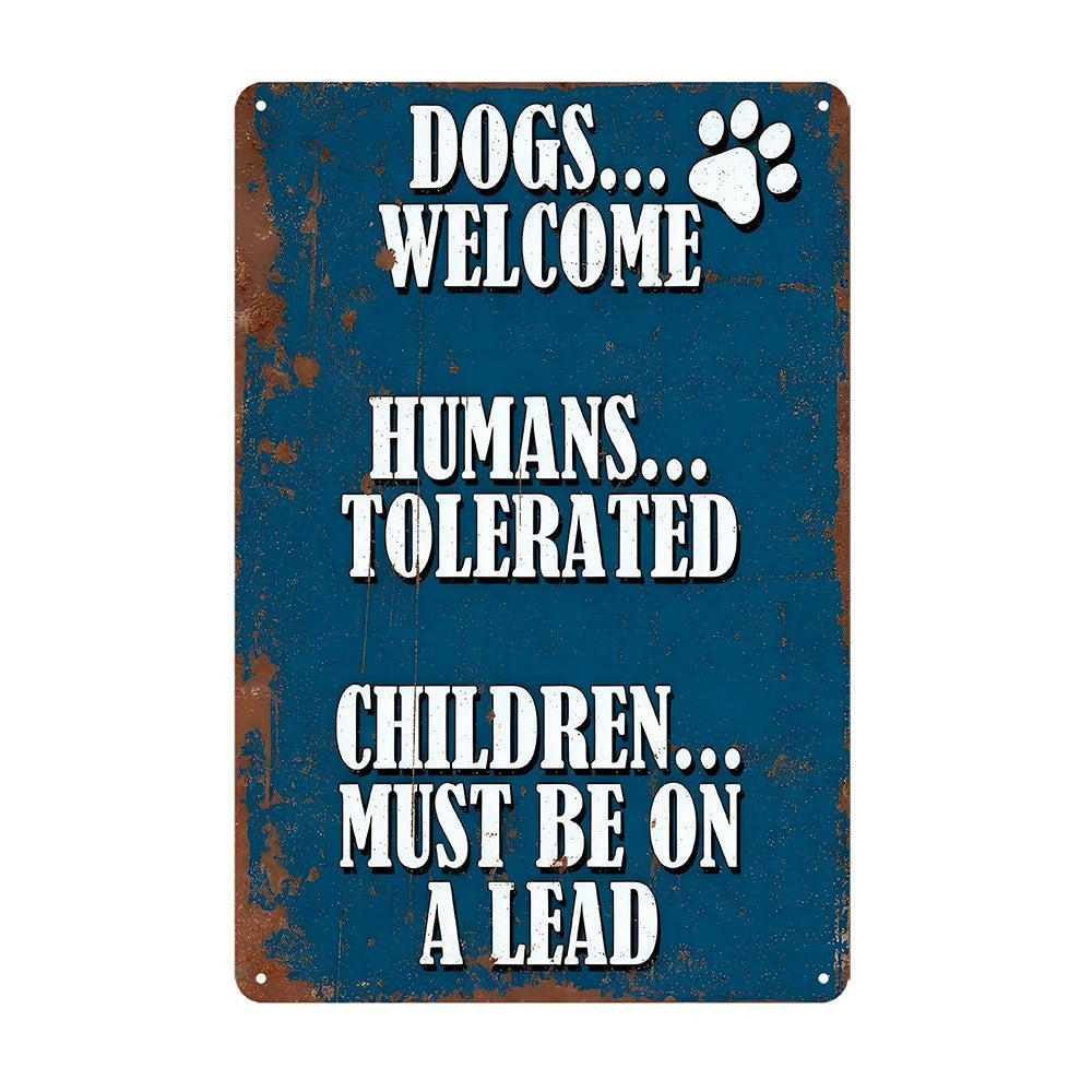 Dogs Welcome Homans Tolerated Children Must Be On A Lead Tin Sign Vintage