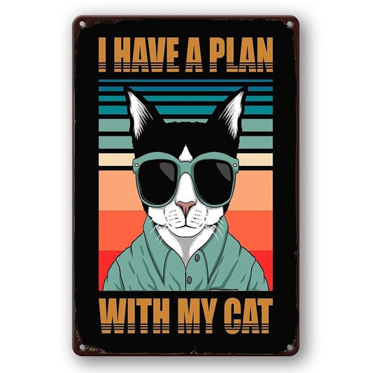Tin Sign Cat I Have A Plan With My Cat Metal Plate Rustic Decorative Vintage Wal
