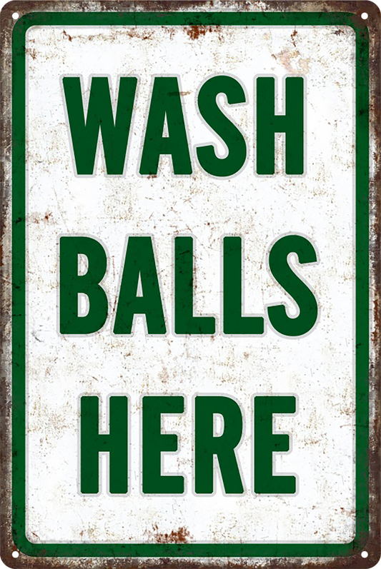 Tin Sign Distressed Wash Balls Here Rustic Look Retro 20x30cm