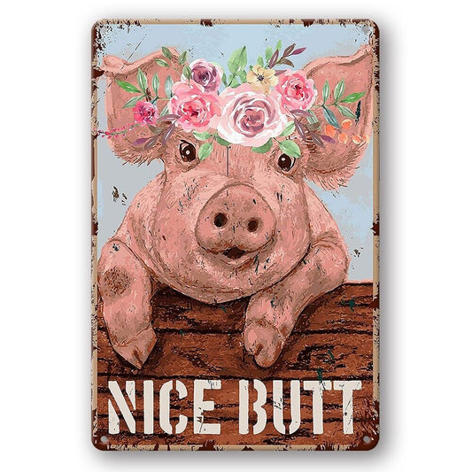 Tin Sign Nice Butt Pig Metal Plate Rustic Decorative Vintage Wall Art Rustic