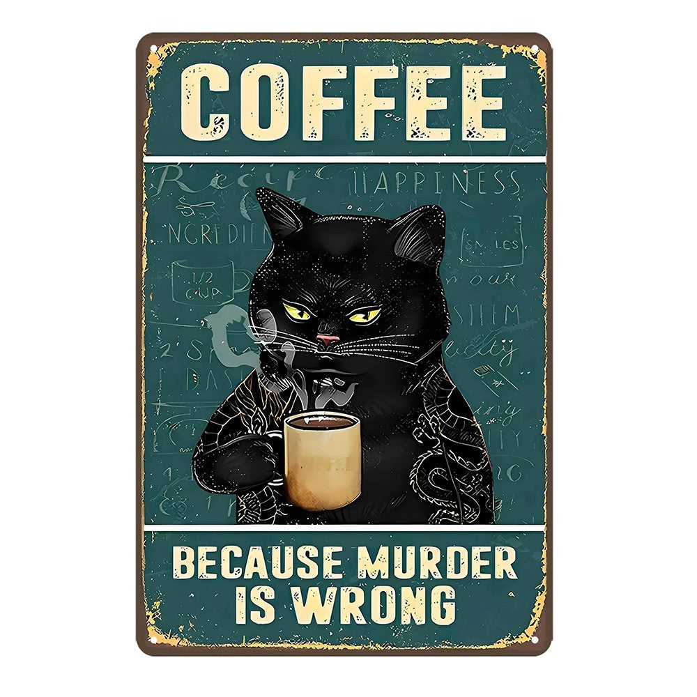 Coffee Because Murder Is Wrong Black Cat Tin Sign Vintage