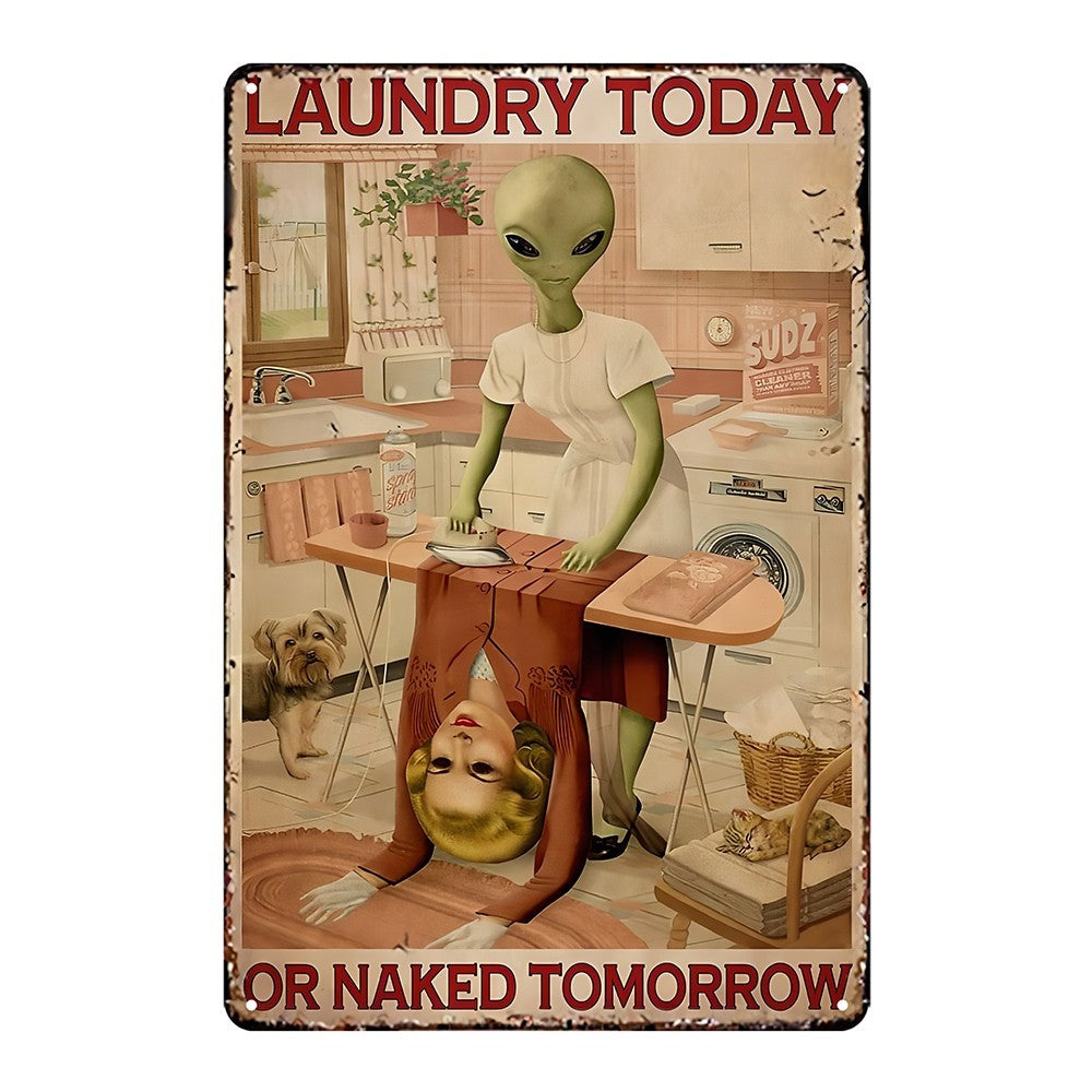 Laundry Today Or Naked Tomorrow Rustic Metal Tin Sign Vintage