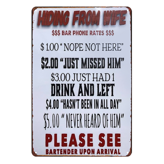 Drink And Left Just Missed Him Hiding From Wife Rustic Tin  Sign Vintage
