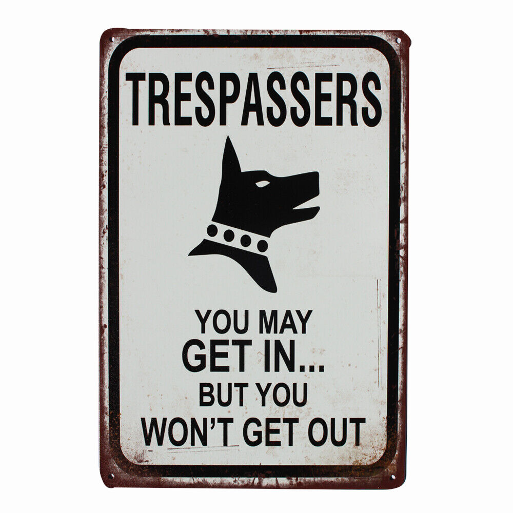 Warning Tin Sign Trespassers Can Get In Dog Not Out Private Property 200x300mm