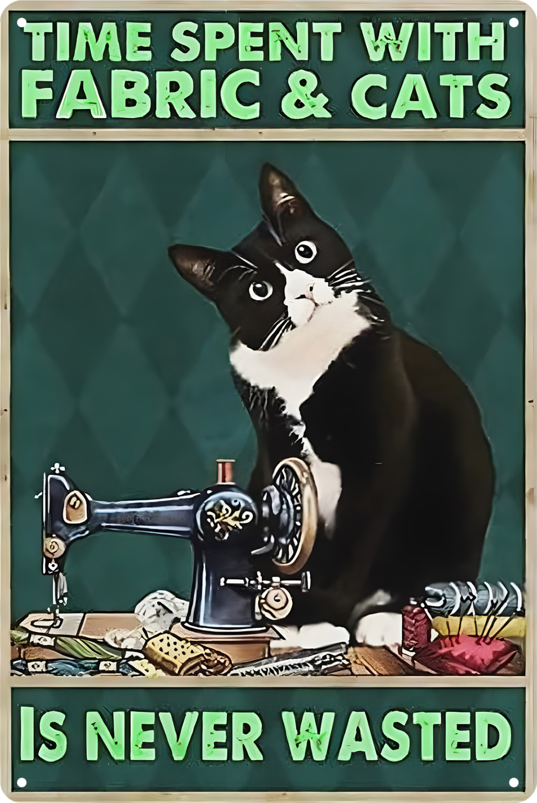 Time Spent With Fabric & Cats Is Never Wasted Tin Sign Retro 20x30cm