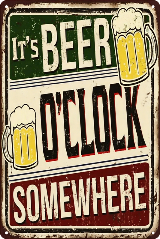 It's Beer O'clock Somewhere Tin Sign Rustic Look  Retro 20x30cm