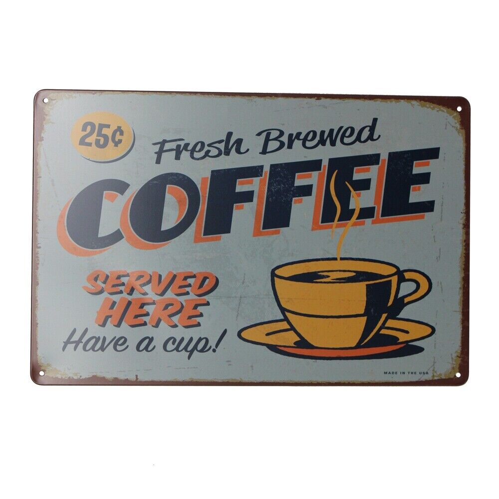 Warning Tin Sign Coffee Fresh Brewed Served Here Have A Cup 300*200mm Metal