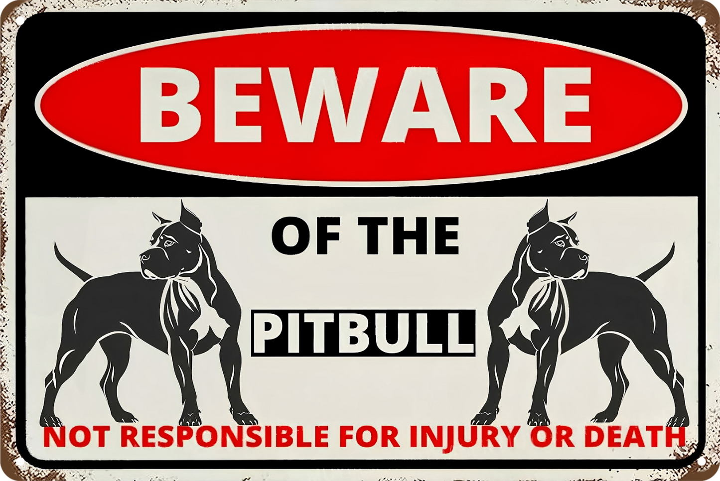 The Pitbull Beware Not Responsible For Injury Death Tin Sign Rustic 20x30cm