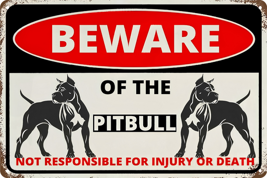 The Pitbull Beware Not Responsible For Injury Death Tin Sign Rustic 20x30cm