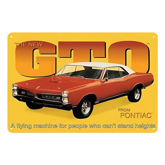 Gto From Pontiac Fying Machine For People Can Not Stand Heights Tin Sign