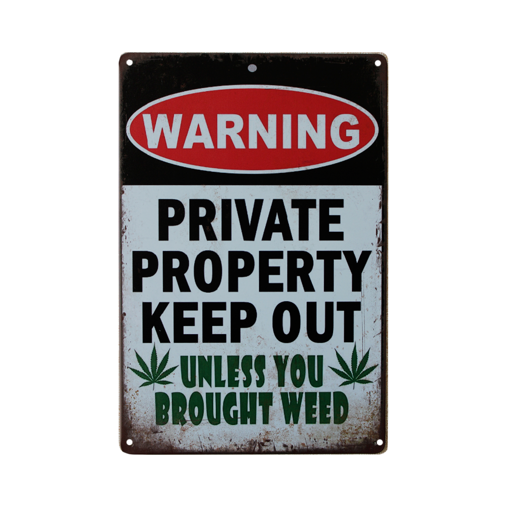 Tin Sign Warning Private Property Keep Out Unless Brought Weed Metal Plate Rusti