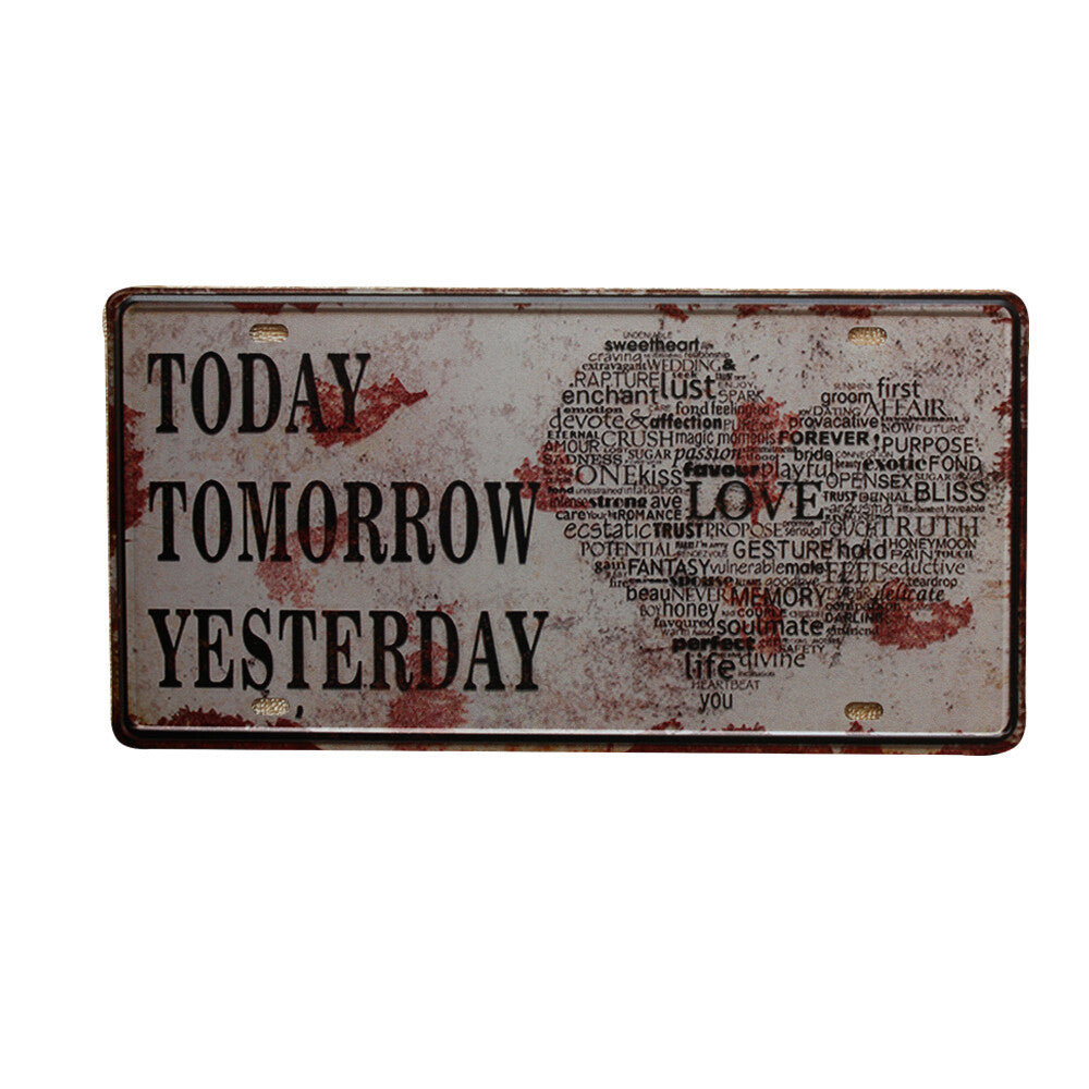 Tin Sign Today Tomorrow Yesterday Vintage Embossed Garage