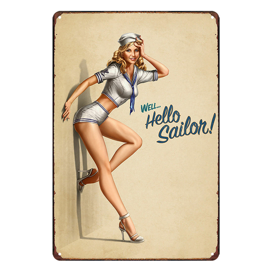 Pin Up Girl Sexy Well Hello Sailor! Rustic Metal Sign Vintage Tin