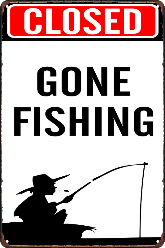 Closed Gone Fishing Notice Tin Metal Sign Rustic Look Vintage