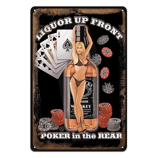 Liquor Up Front Poker In The Rear Tin Metal Sign Rustic Look Vintage Man Cave
