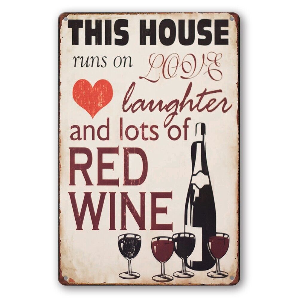 Tin Sign Red Wine This House Runs On Love Laughter Rustic Look