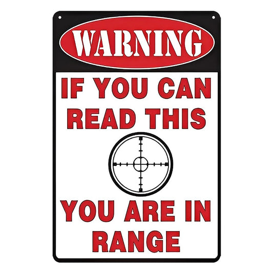 Warning If You Can Read This You Are In Range Shooting Tin Sign Vintage