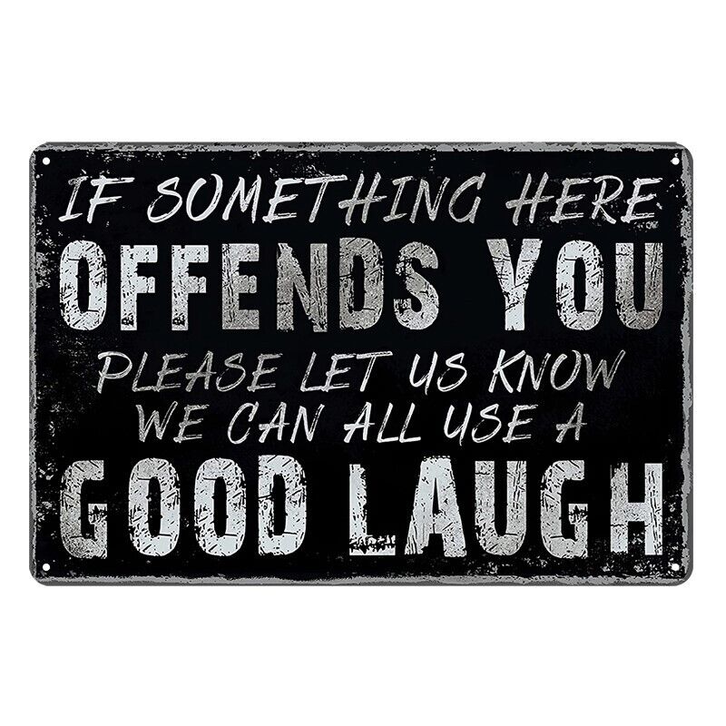 Tin Metal Sign Offends You Good Laugh 20x30cm Rustic Look Vintage