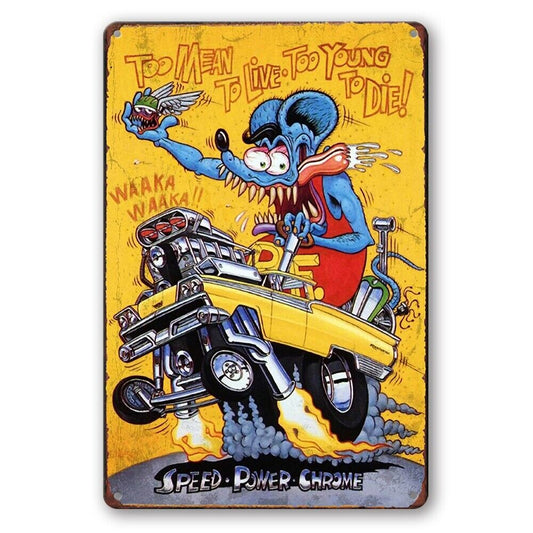 Tin Sign Rat Fink Too Yong Mean Speed Power Chrome Rustic Look Decorative