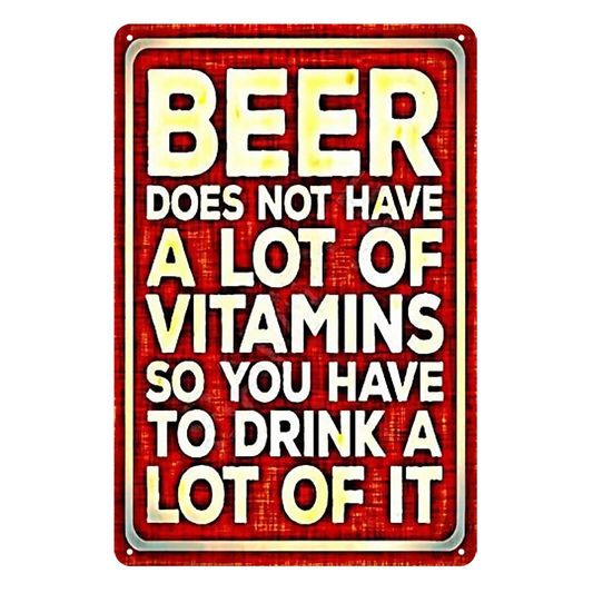 Beer Vitamins Drink A Lot Of It  Tin Metal Sign Rustic Look Vintage