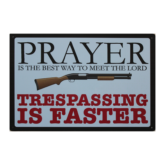1x Metal Tin Sign Prayer Trespassing Is Faster 200x300mm Decor Rusty Vintage